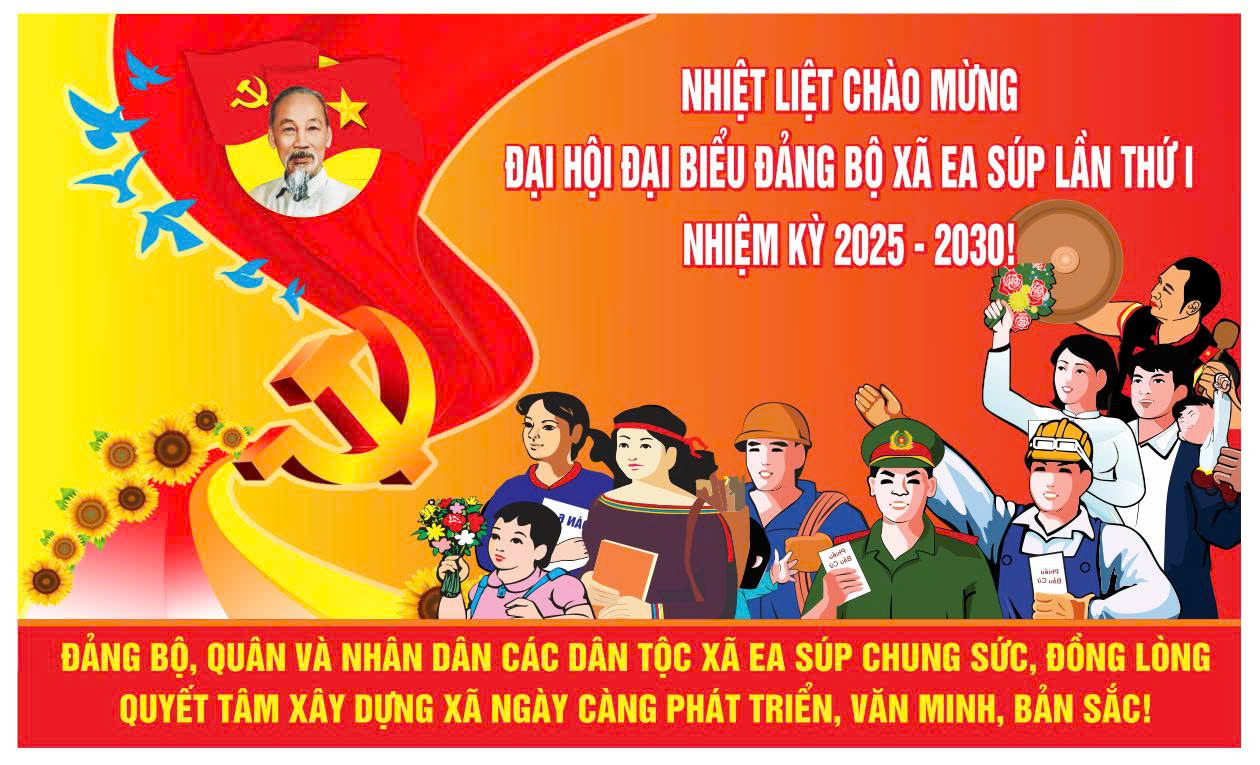 Toàn văn Dự thảo Báo cáo Chính trị trình Đại hội Đại biểu Đảng bộ xã Ea Súp lần thứ I, nhiệm kỳ 2025 - 2030