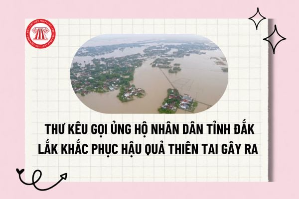 Kêu gọi ủng hộ đồng bào tỉnh Đắk Lắk khắc phục hậu quả thiên tai gây ra