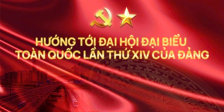 Khẩu hiệu tuyên truyền Đại hội XIV của Đảng